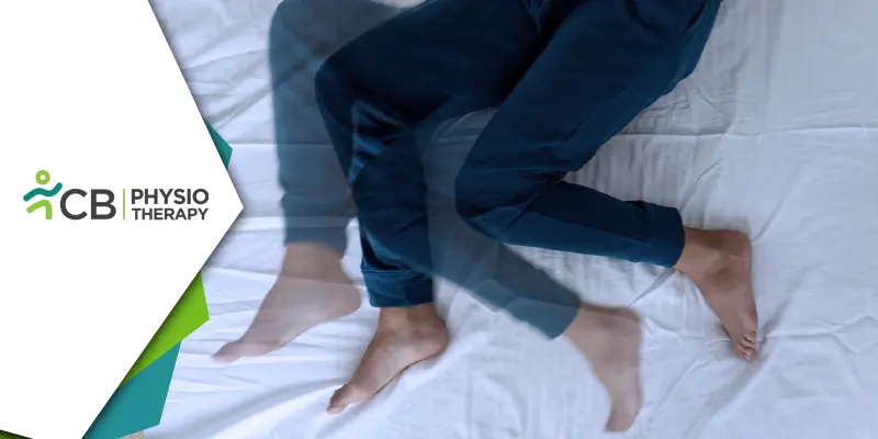Restless Leg Syndrome | How Physiotherapy Can Help Ease Uncomfortable Leg Sensations